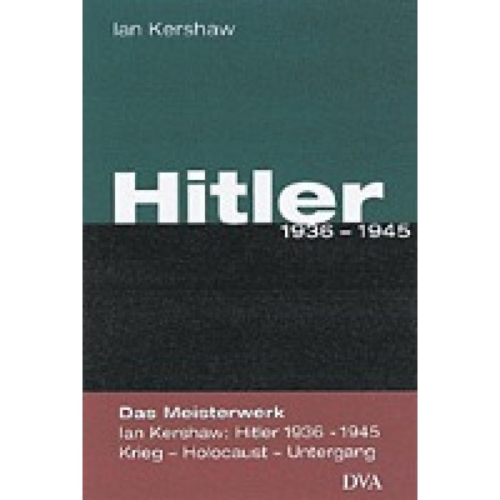 9783421051325 - Hitler 1936-1945 - Ian Kershaw Leinen 9783421051325 - Hitler 1936-1945 - Ian Kershaw Leinen
