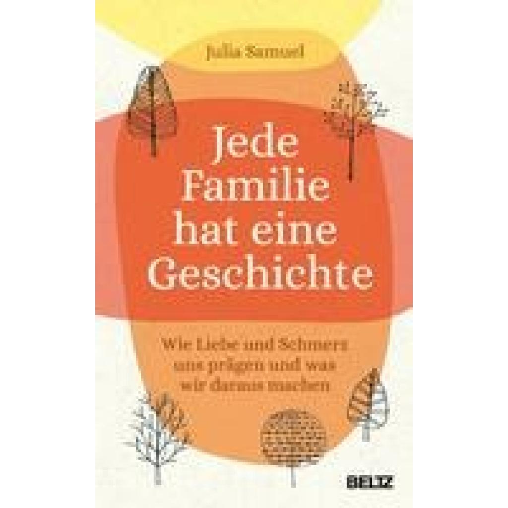 9783407867605 - Jede Familie hat eine Geschichte - Julia Samuel Gebunden 9783407867605 - Jede Familie hat eine Geschichte - Julia Samuel Gebunden