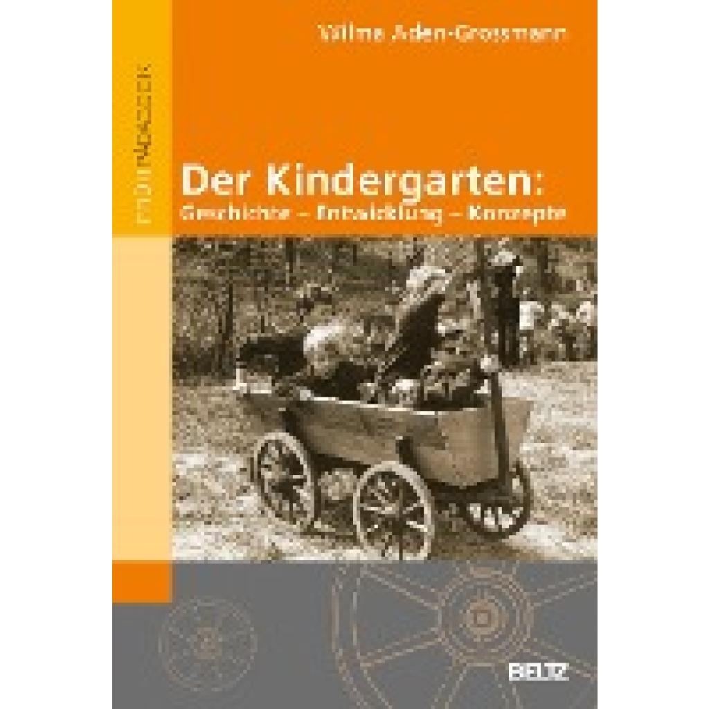 9783407627711 - Aden-Grossmann Wilma Der Kindergarten Geschichte - Entwicklung - Konzepte 9783407627711 - Aden-Grossmann Wilma Der Kindergarten Geschichte - Entwicklung - Konzepte