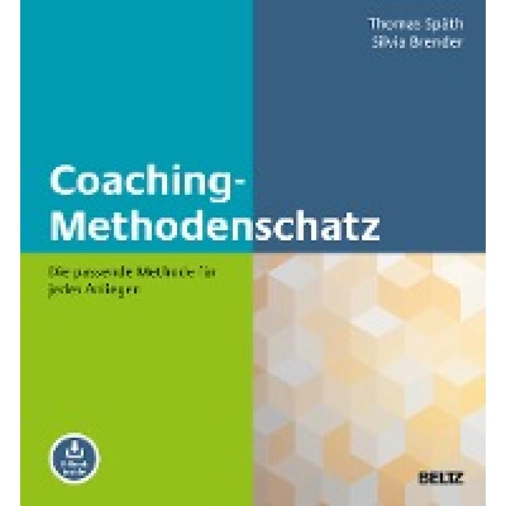 9783407367488 - Coaching-Methodenschatz m 1 Buch m 1 E-Book - Thomas Späth Silvia Brender Gebunden 9783407367488 - Coaching-Methodenschatz m 1 Buch m 1 E-Book - Thomas Späth Silvia Brender Gebunden