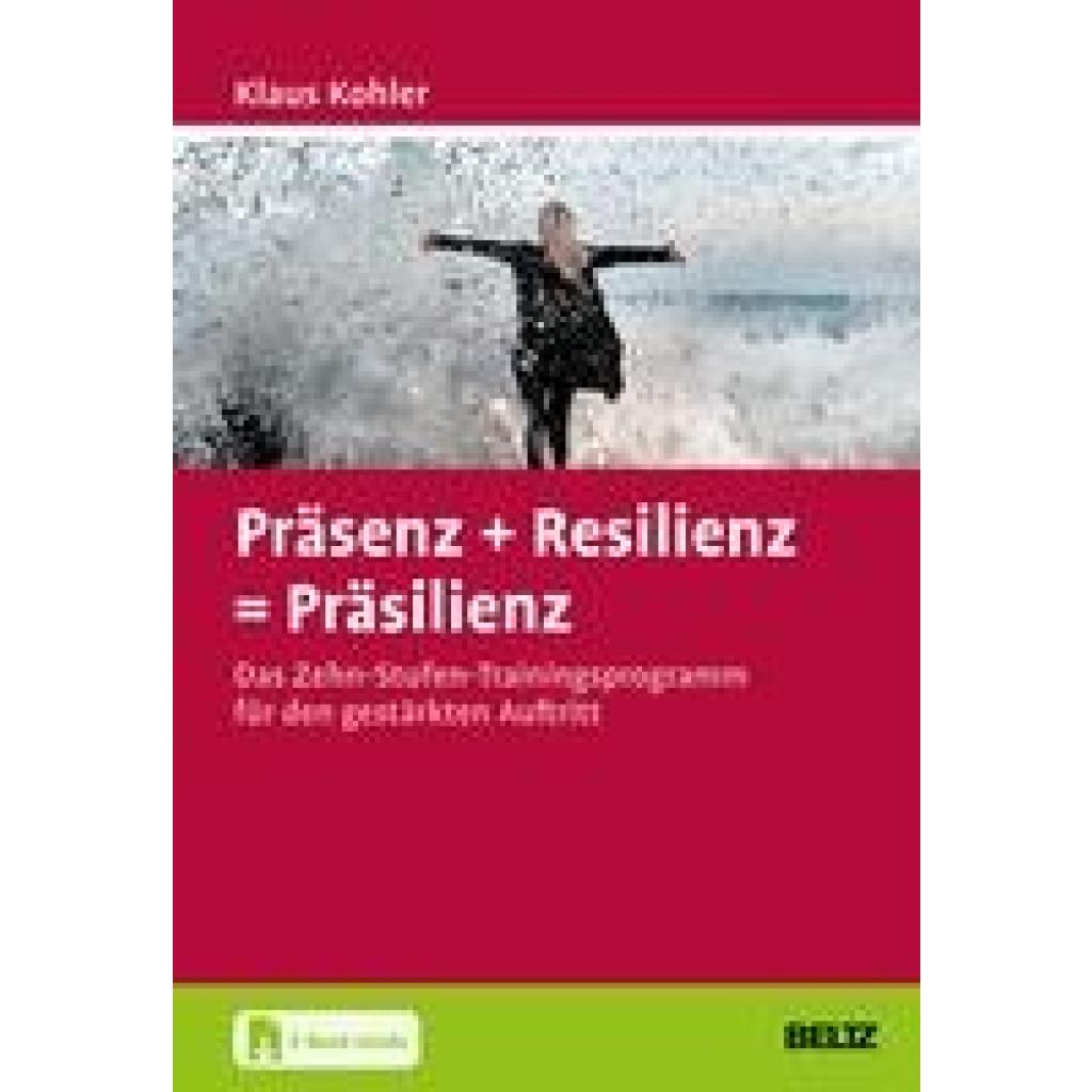 Präsenz + Resilienz = Präsilienz (Kohler, Klaus)