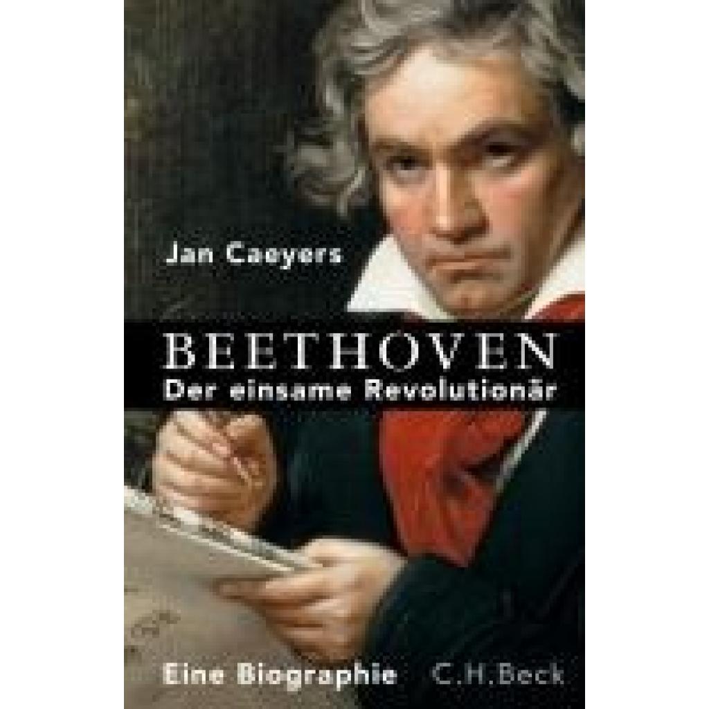 9783406808968 - Beethoven - der einsame Revolutionär | Eine Biographie 9783406808968 - Beethoven - der einsame Revolutionär | Eine Biographie