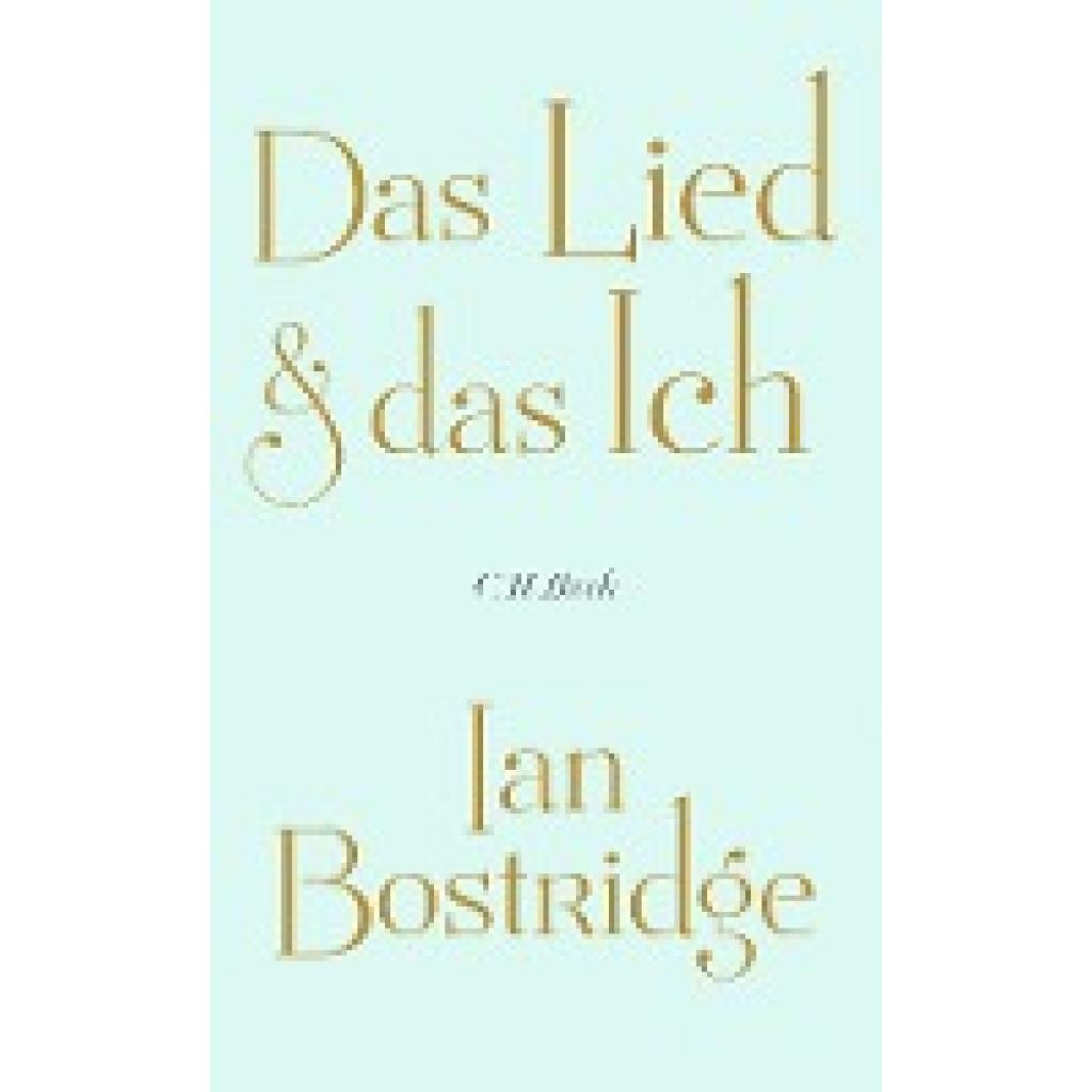 Das Lied & das Ich (Bostridge, Ian)