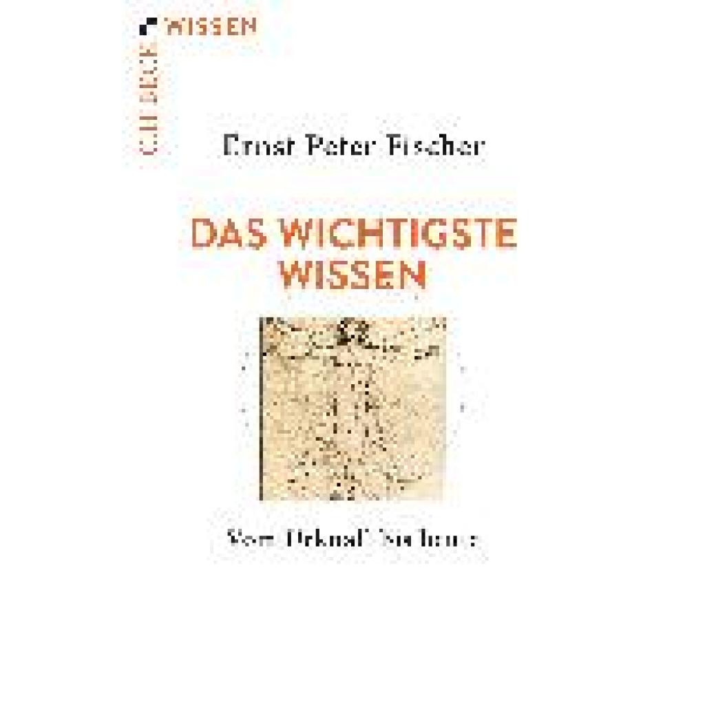 Fischer, Ernst Peter: Das wichtigste Wissen