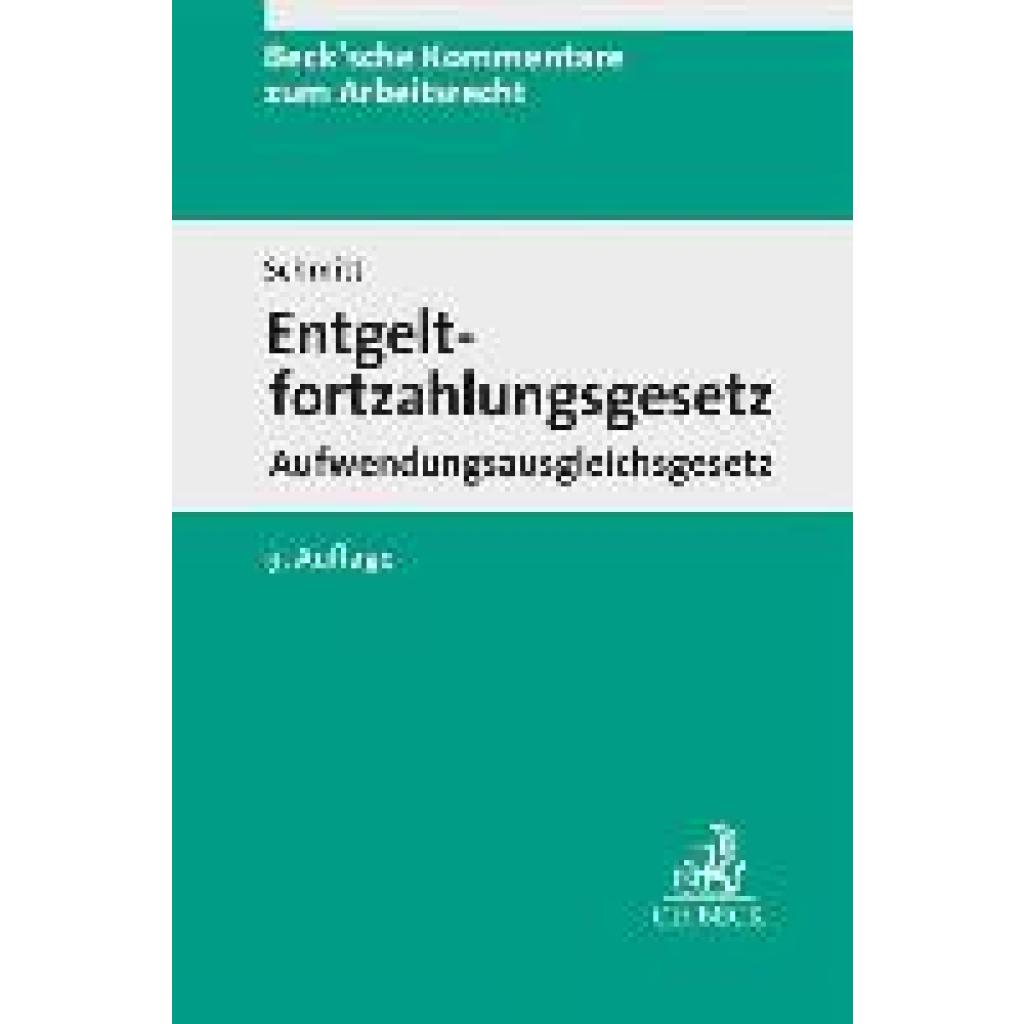 9783406784149 - Schmitt Jochem Entgeltfortzahlungsgesetz 9783406784149 - Schmitt Jochem Entgeltfortzahlungsgesetz