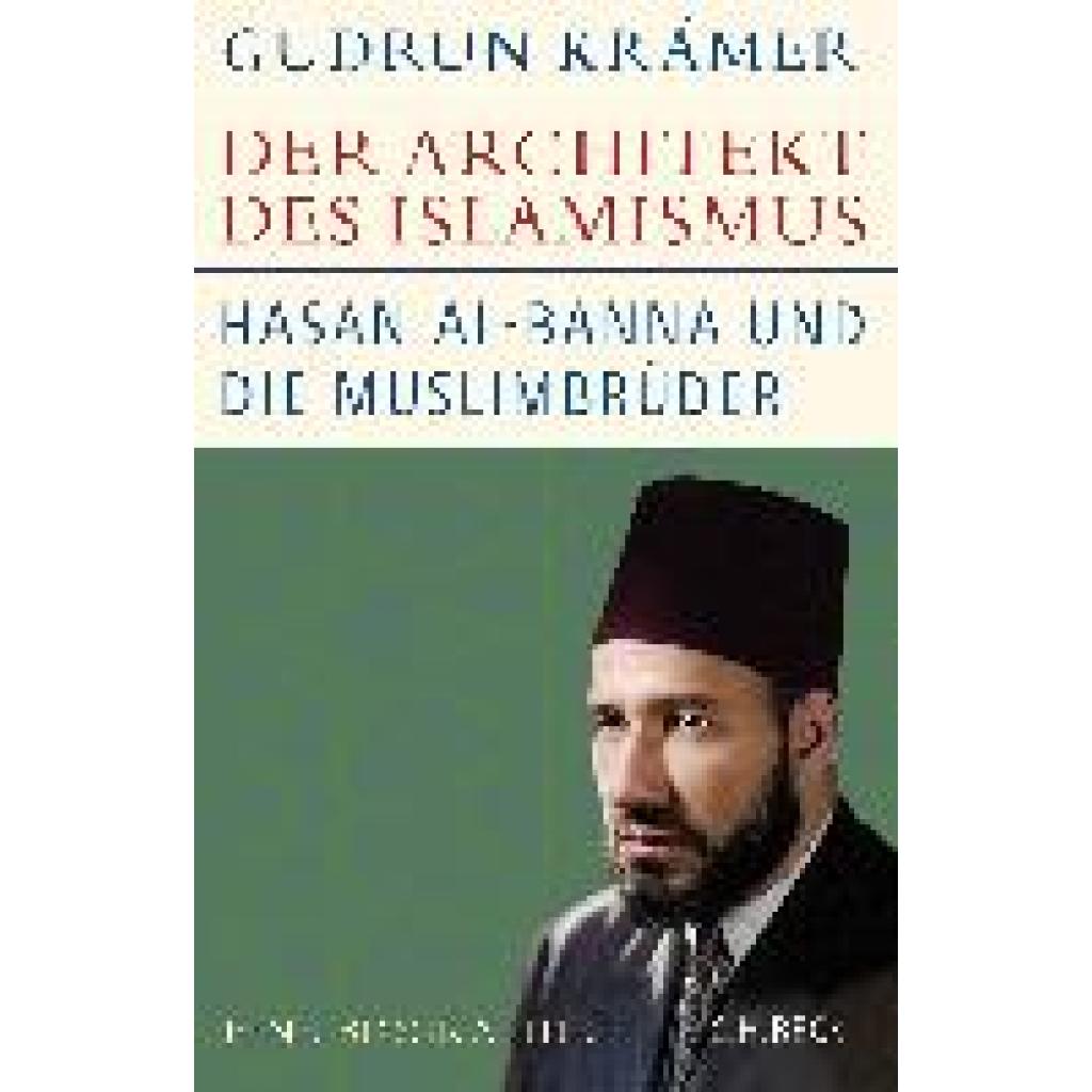 Krämer, Gudrun: Der Architekt des Islamismus