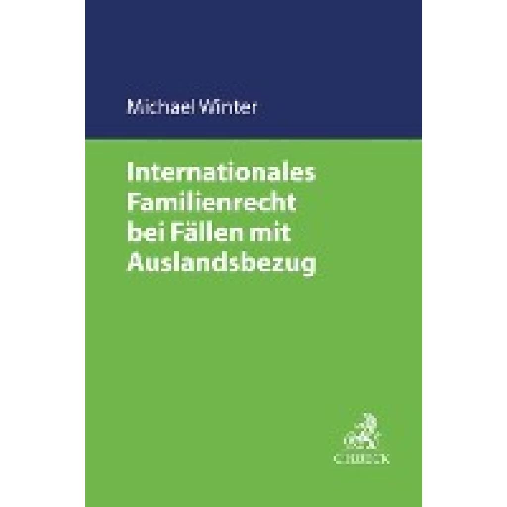 Internationales Familienrecht bei Fällen mit Auslandsbezug (Winter, Michael)