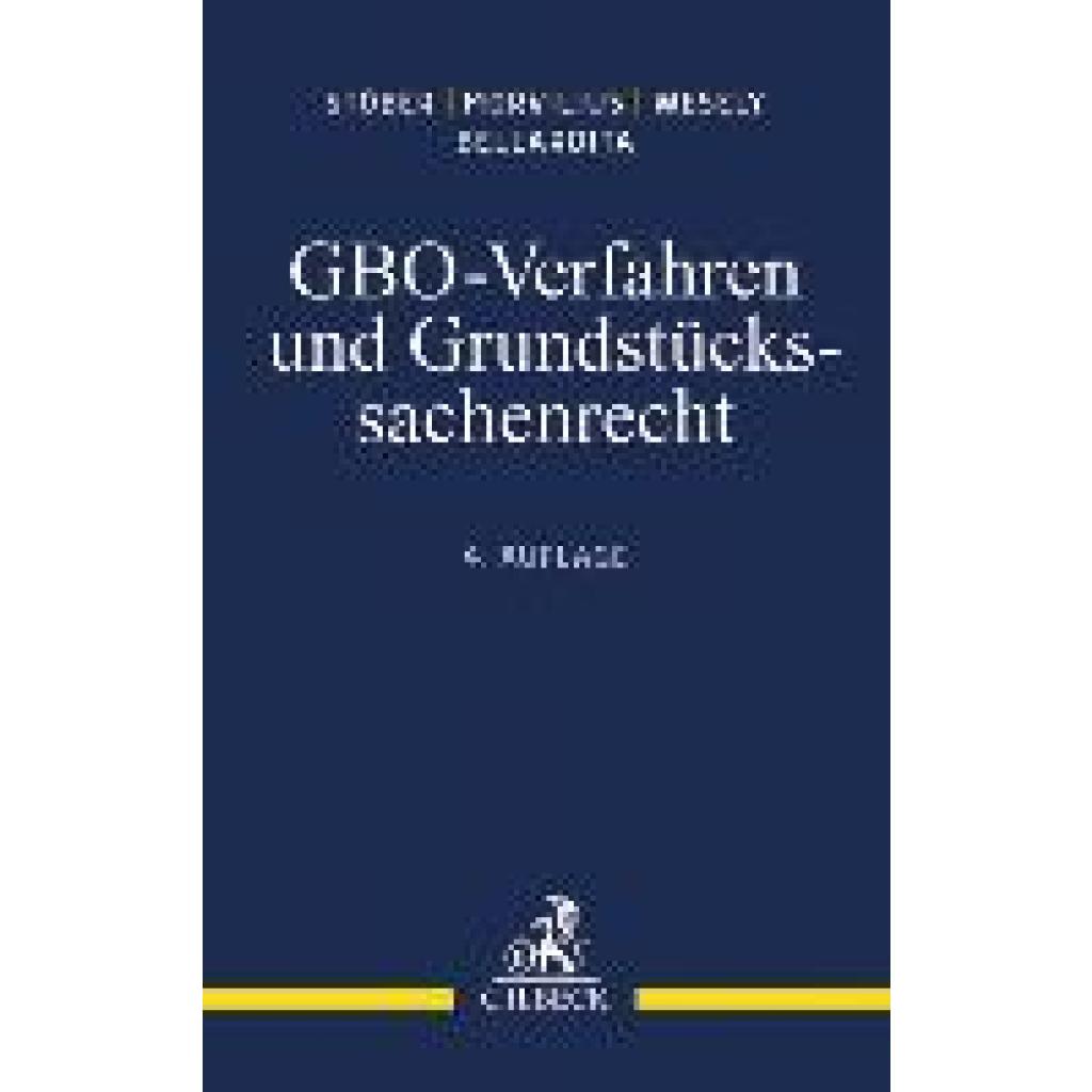 GBO-Verfahren und Grundstückssachenrecht (Stöber, Kurt~Morvilius, Theodor~Wesely, Anahita~Bellardita, Allesandro)