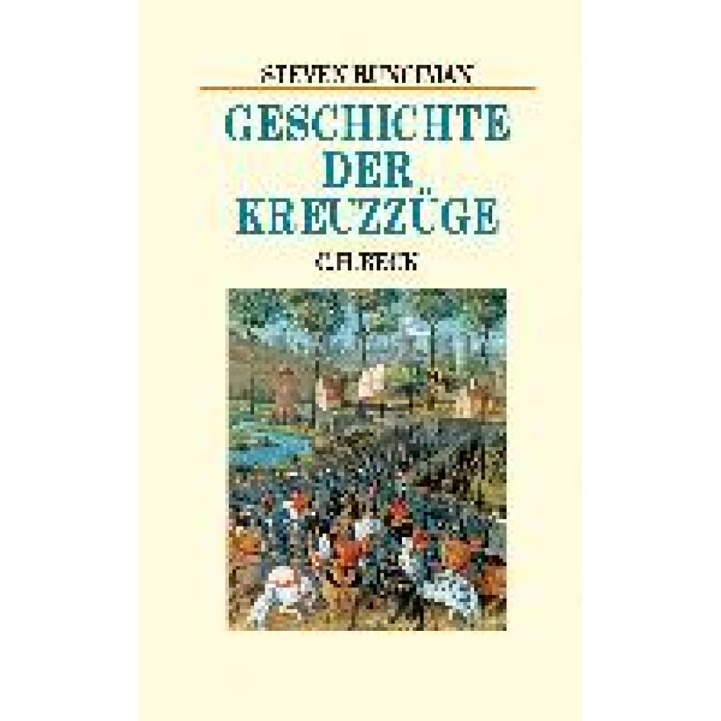 9783406741692 - Geschichte der Kreuzzüge - Steven Runciman Gebunden 9783406741692 - Geschichte der Kreuzzüge - Steven Runciman Gebunden