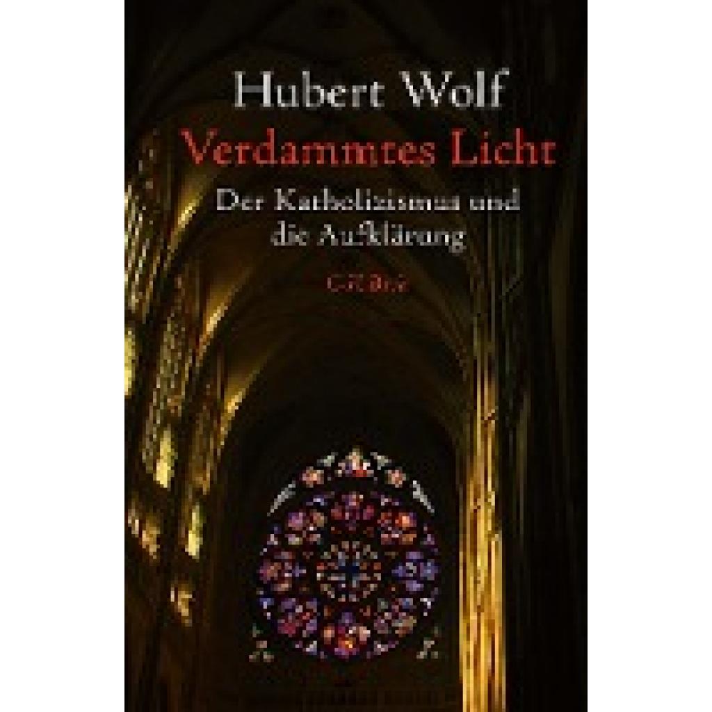 Wolf, Hubert: Verdammtes Licht