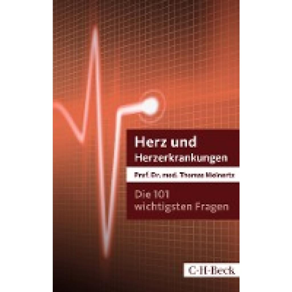 Meinertz, Thomas: Die 101 wichtigsten Fragen und Antworten - Herz und Herzerkrankungen