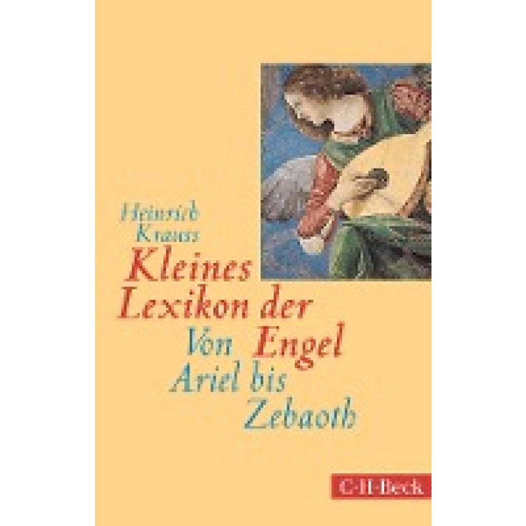 9783406714375 - Kleines Lexikon der Engel - Heinrich Krauss Taschenbuch 9783406714375 - Kleines Lexikon der Engel - Heinrich Krauss Taschenbuch
