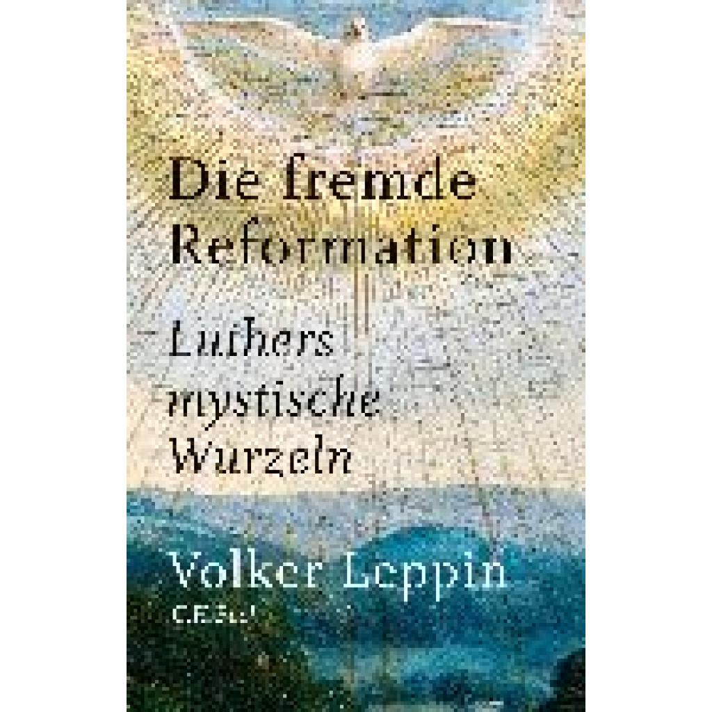 Leppin, Volker: Die fremde Reformation