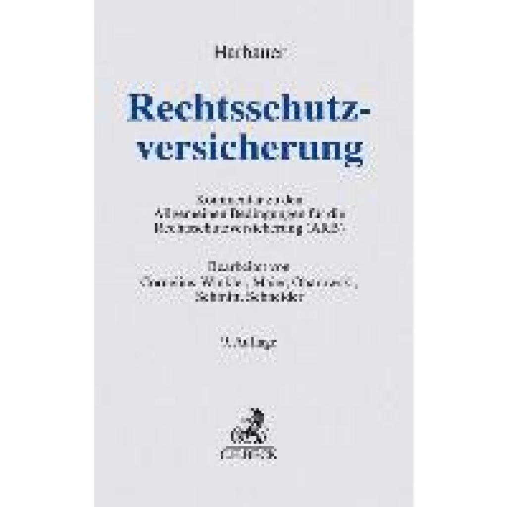 Rechtsschutzversicherung (Cornelius-Winkler, Joachim~Maier, Karl~Obarowski, Rüdiger~Schmitt, Edmund~Schneider, Klaus~Stahl, Peter~Harbauer, Walter)