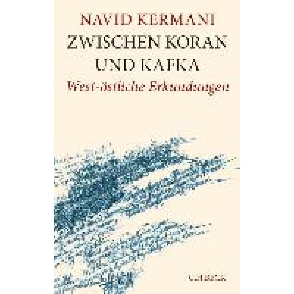 Zwischen Koran und Kafka (Kermani, Navid)