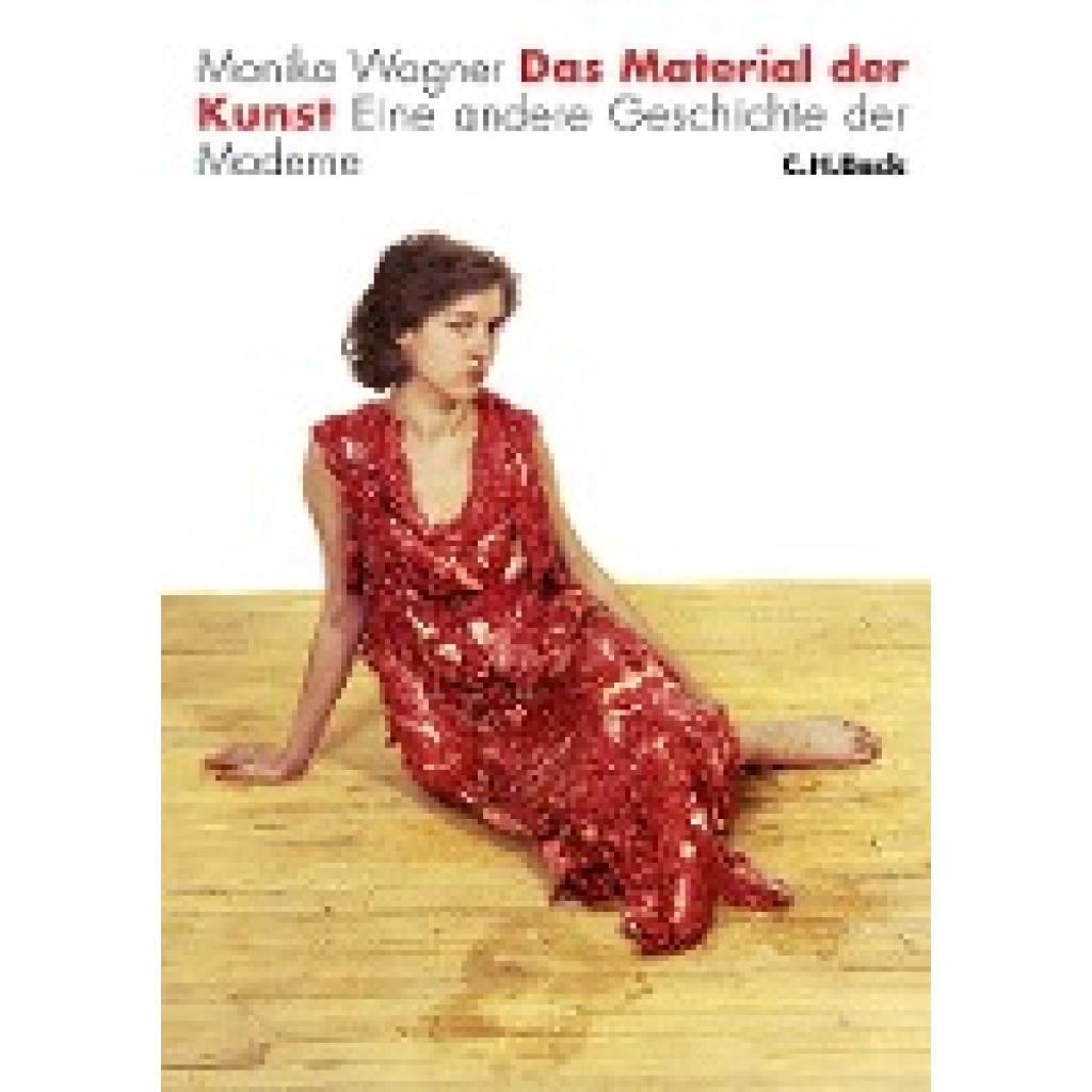 9783406658143 - Das Material der Kunst - Monika Wagner Kartoniert (TB) 9783406658143 - Das Material der Kunst - Monika Wagner Kartoniert (TB)