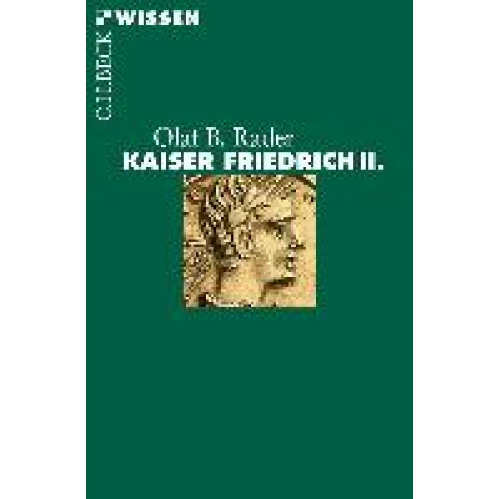 Rader, Olaf B.: Kaiser Friedrich II.