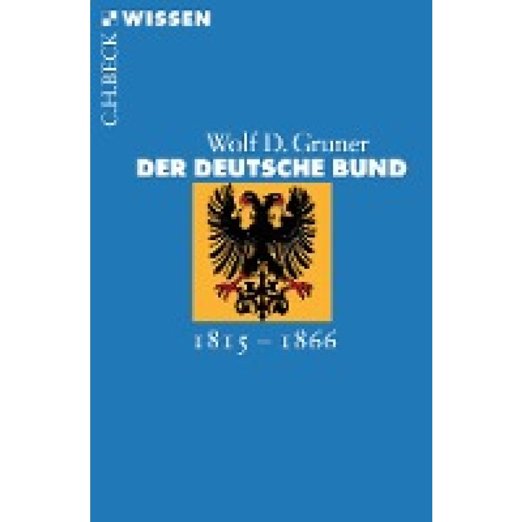 Gruner, Wolf D.: Der Deutsche Bund