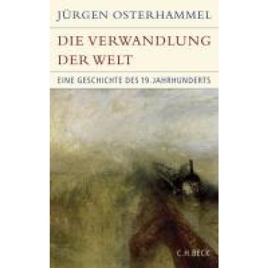 9783406582837 - Die Verwandlung der Welt - Jürgen Osterhammel Leinen 9783406582837 - Die Verwandlung der Welt - Jürgen Osterhammel Leinen