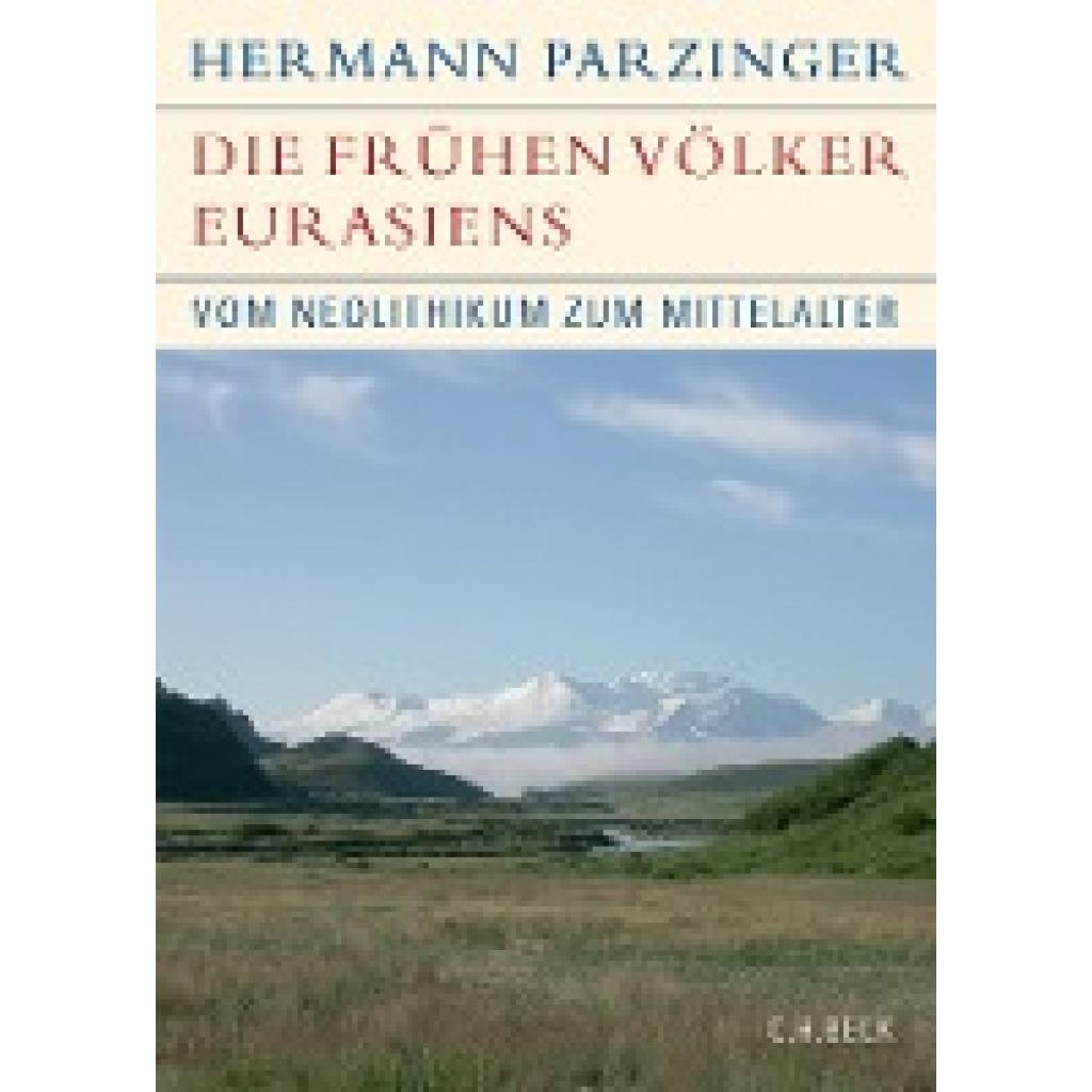 9783406549618 - Historische Bibliothek der Gerda Henkel Stiftung   Die frühen Völker Eurasiens - Hermann Parzinger Leinen