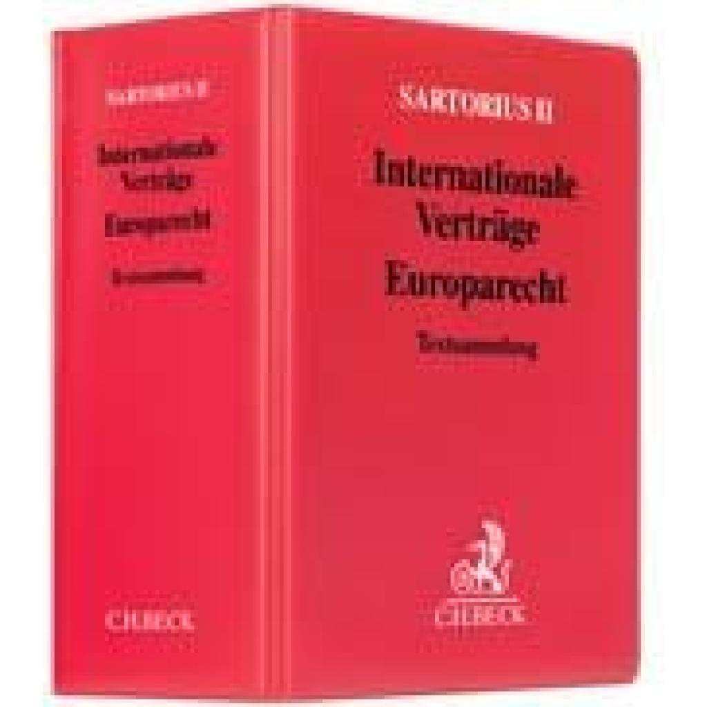 Sartorius II. Internationale Verträge - Europarecht (ohne Fortsetzungsnotierung). Inkl. 71. Ergänzungslieferung (Sartorius, Carl)