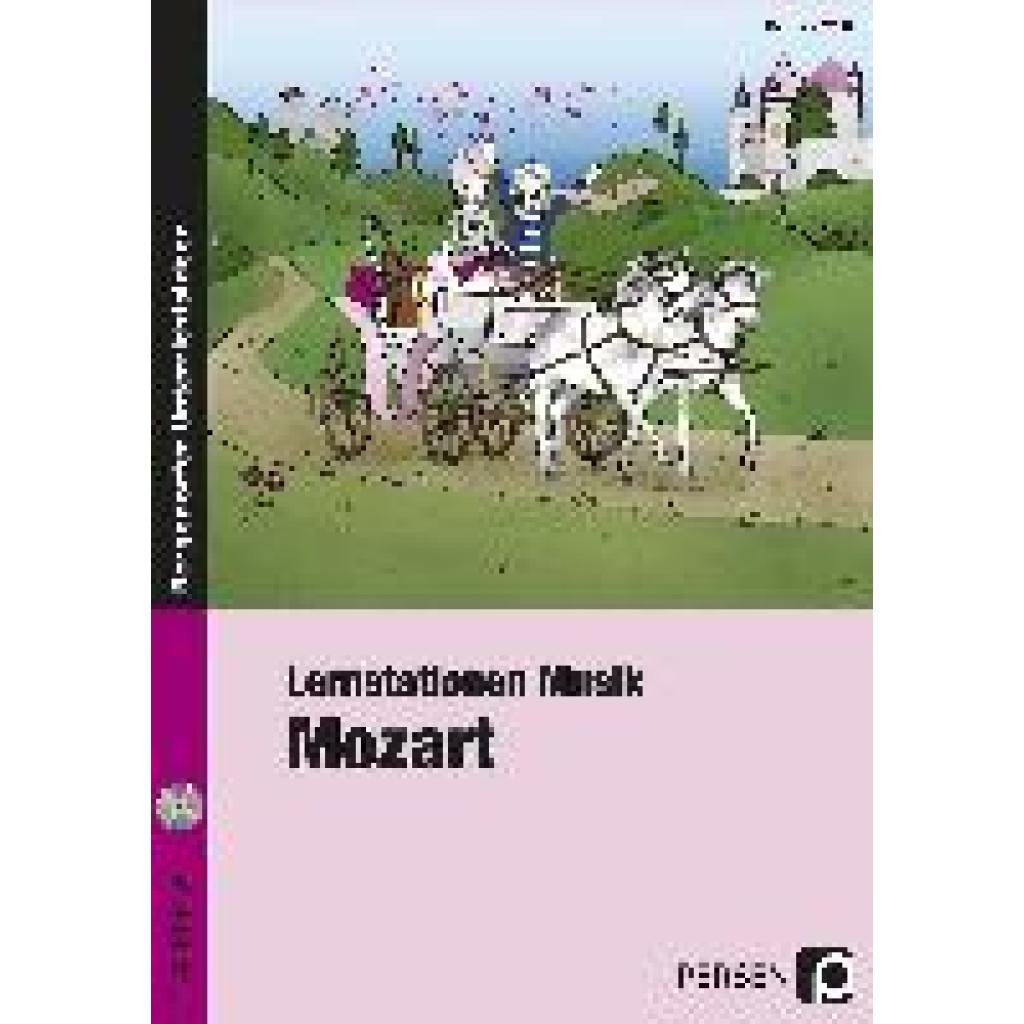 Lernstationen Musik: Mozart (Wolf, Barbara)