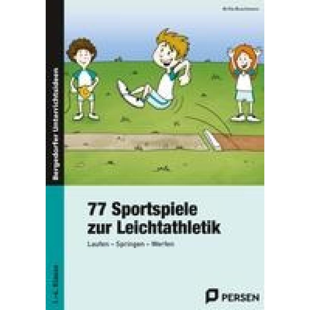Buschmann, Britta: 77 Sportspiele zur Leichtathletik