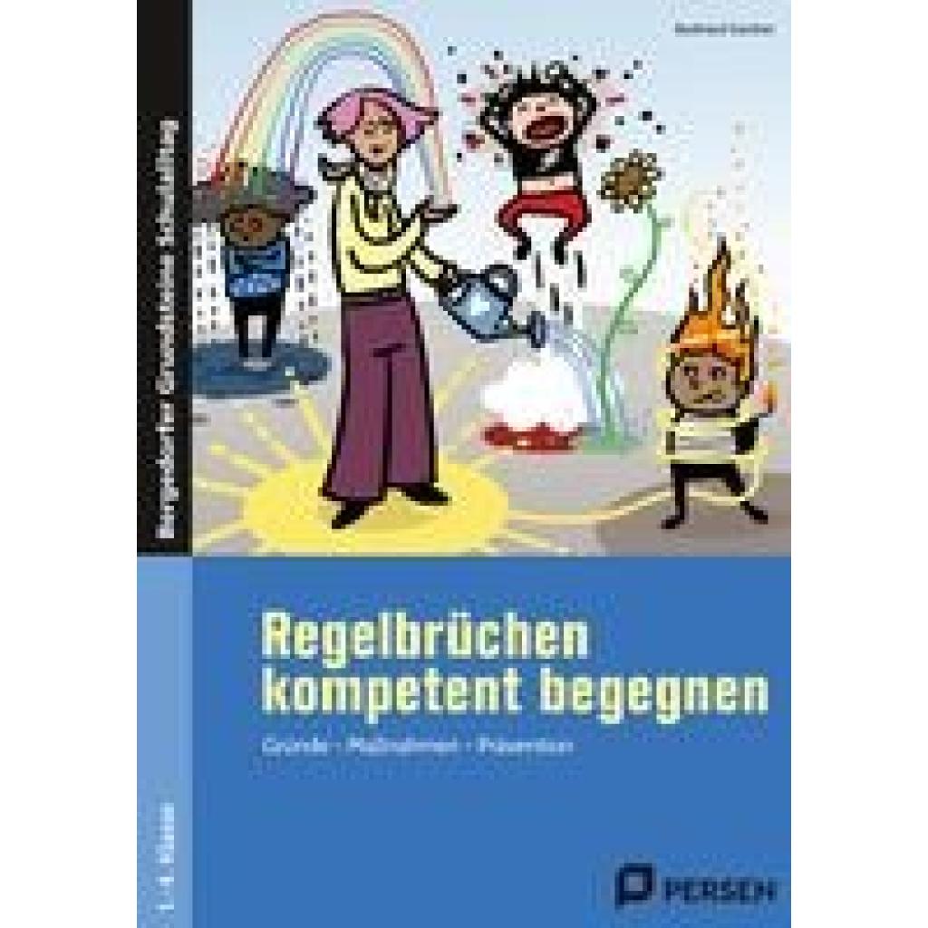 9783403210887 - Bergedorfer Grundsteine Schulalltag - Grundschule Regelbrüchen kompetent begegnen - Burkhard Günther Gebunden 9783403210887 - Bergedorfer Grundsteine Schulalltag - Grundschule Regelbrüchen kompetent begegnen - Burkhard Günther Gebunden