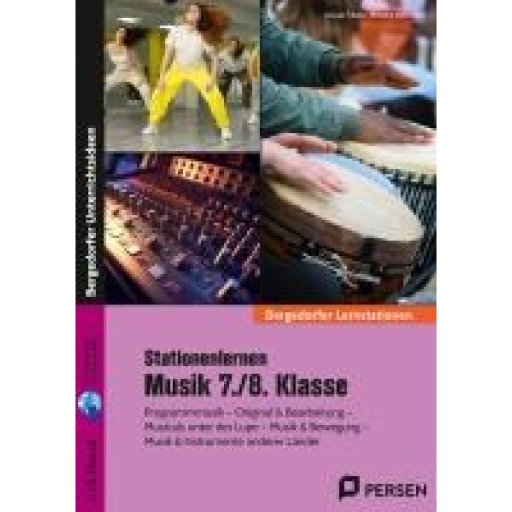 Stationenlernen Musik 7./8. Klasse (Tilsner, Ursula~Neumann, Melanie)