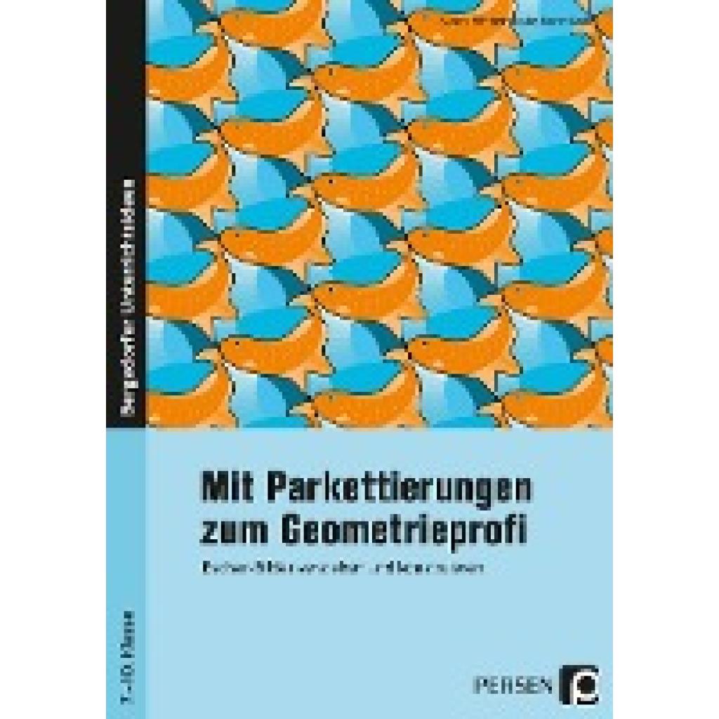 9783403207283 - Mit Parkettierungen zum Geometrieprofi - Sandra Röhrbein-Kaske Rainer Kaske Geheftet 9783403207283 - Mit Parkettierungen zum Geometrieprofi - Sandra Röhrbein-Kaske Rainer Kaske Geheftet