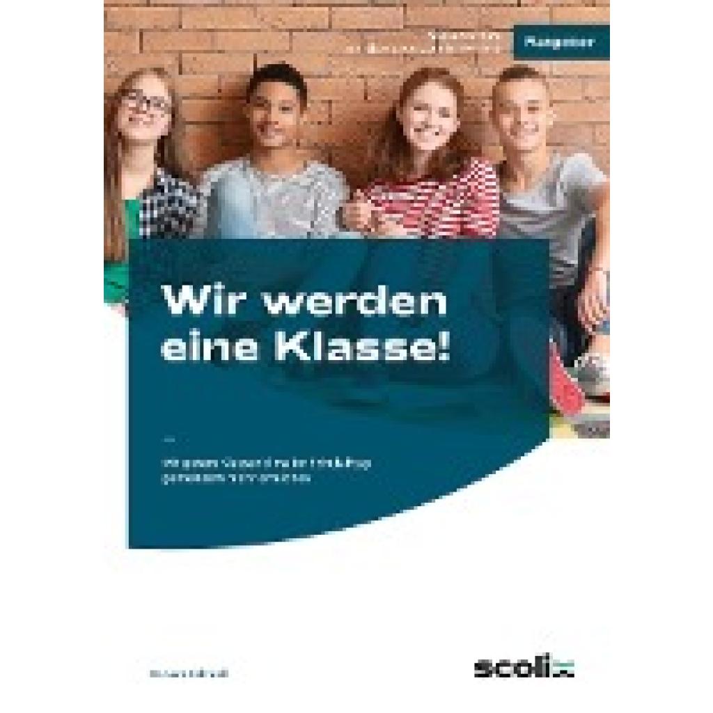 9783403107330 - Wir werden eine Klasse! - Sekundarstufe - Lars Schmoll Taschenbuch 9783403107330 - Wir werden eine Klasse! - Sekundarstufe - Lars Schmoll Taschenbuch