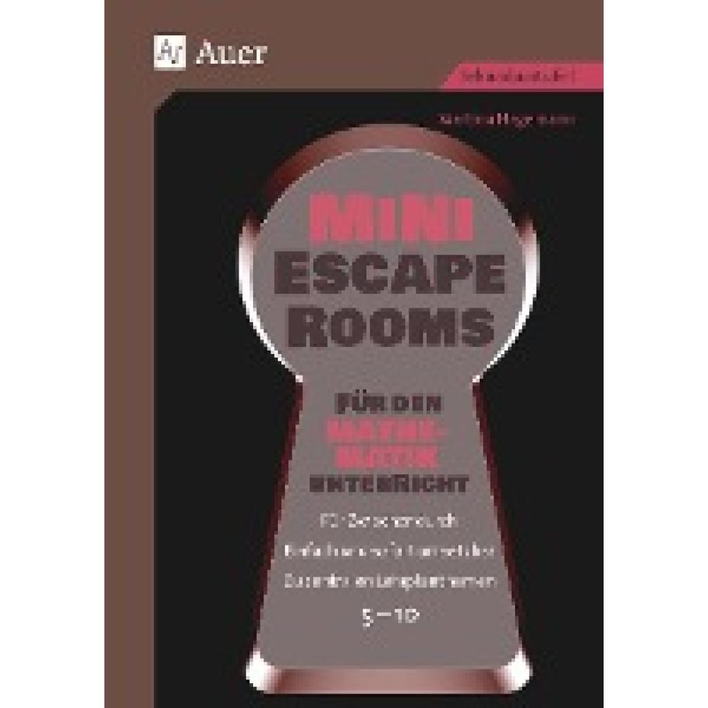 9783403087335 - Escape Rooms Sekundarstufe Mini-Escape Rooms für den Mathematikunterricht - Martina Hagemann Geheftet 9783403087335 - Escape Rooms Sekundarstufe Mini-Escape Rooms für den Mathematikunterricht - Martina Hagemann Geheftet