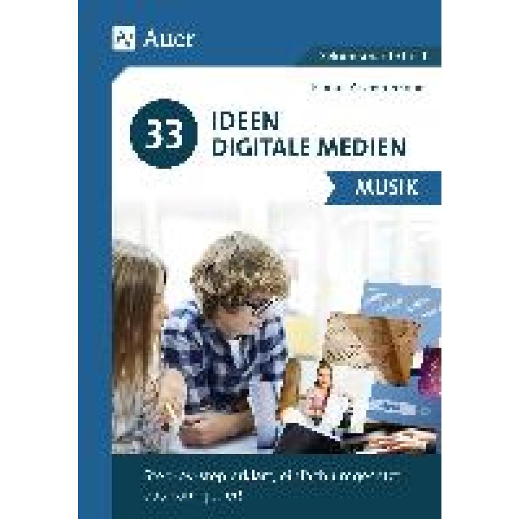 33 Ideen Digitale Medien Musik (Aschenbrenner, Florian)
