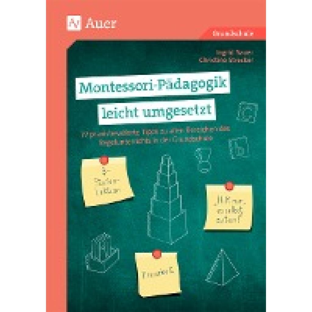 9783403081494 - Montessori-Pädagogik leicht umgesetzt - Ingrid Sauer Christine Strecker Geheftet 9783403081494 - Montessori-Pädagogik leicht umgesetzt - Ingrid Sauer Christine Strecker Geheftet
