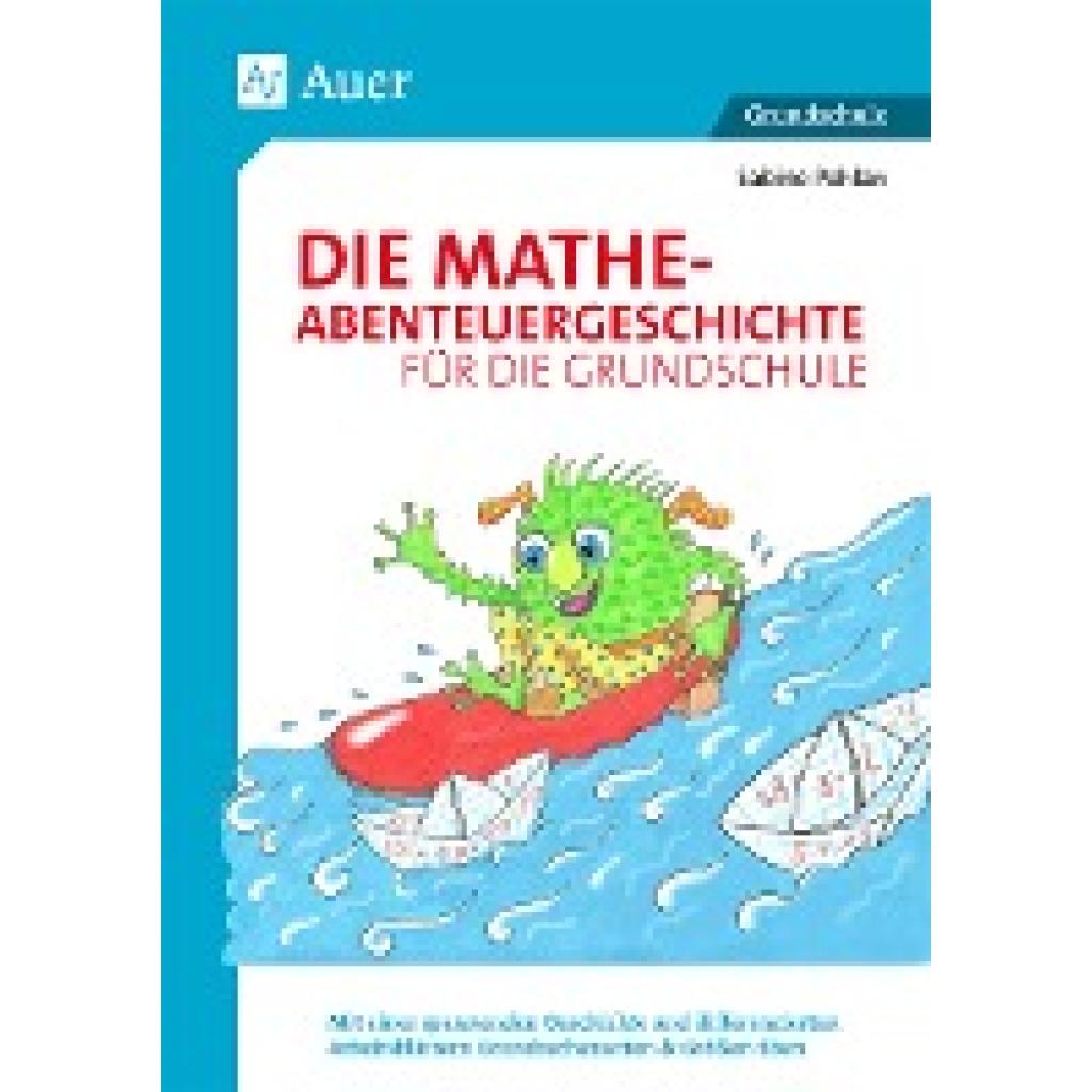 Pohlan, Sabine: Die Mathe-Abenteuergeschichte für die Grundschule