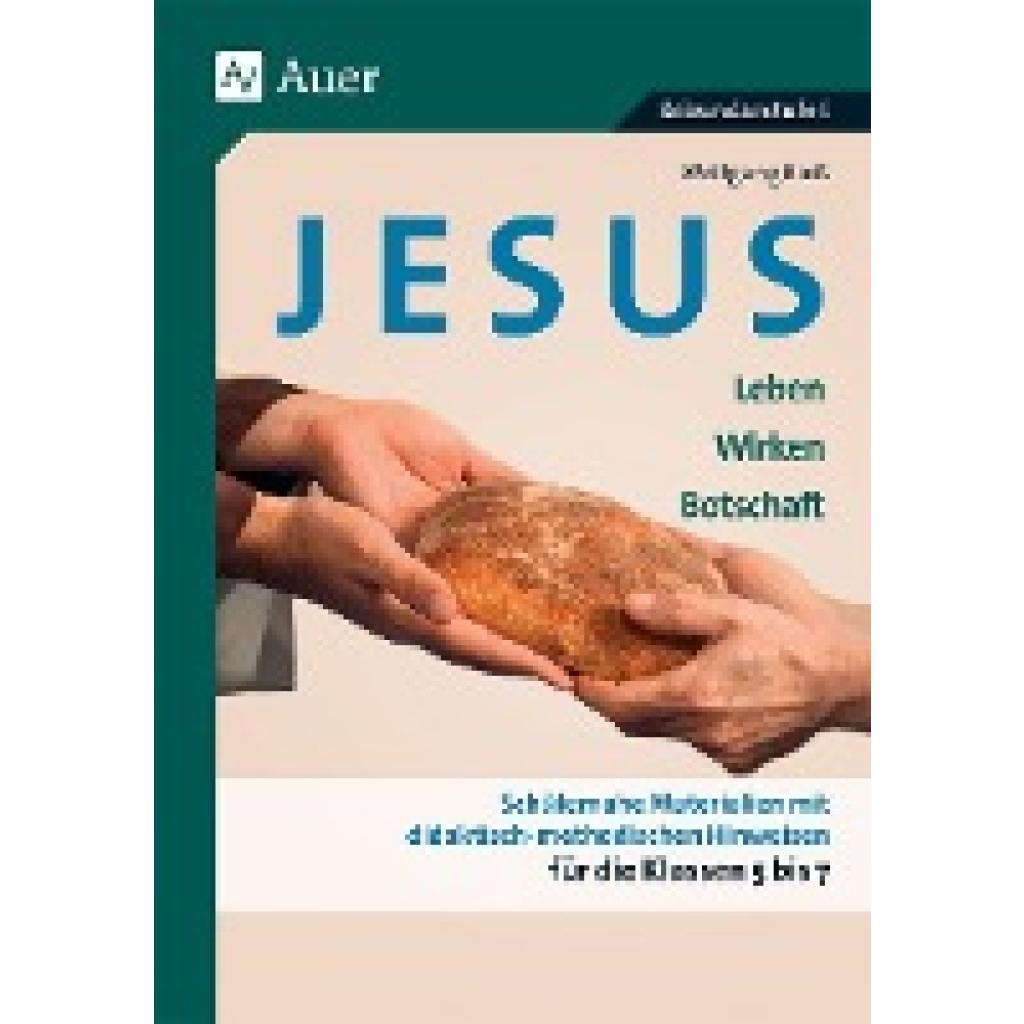 Rieß, Wolfgang: Jesus - Leben, Wirken, Botschaft Klasse 5-7