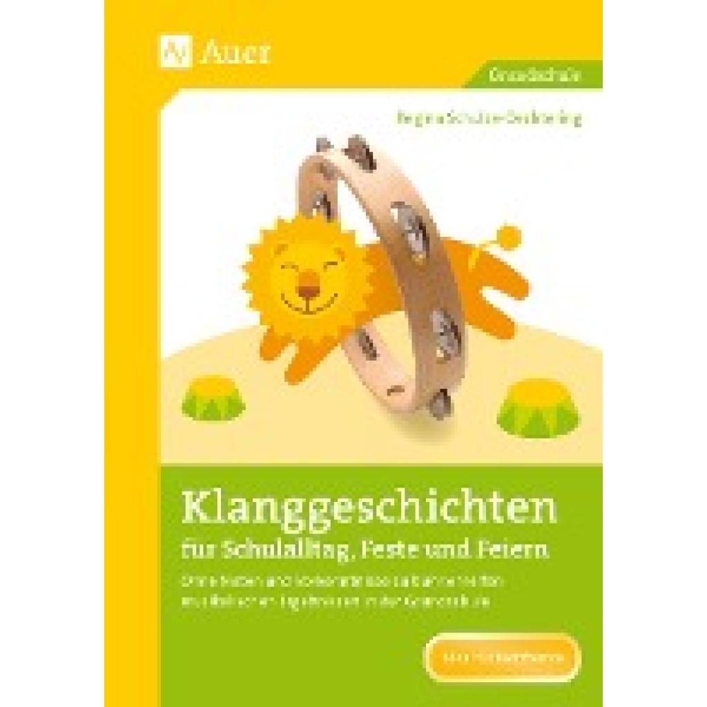 Klanggeschichten für Schulalltag, Feste und Feiern (Schulze-Oechtering, Regina)