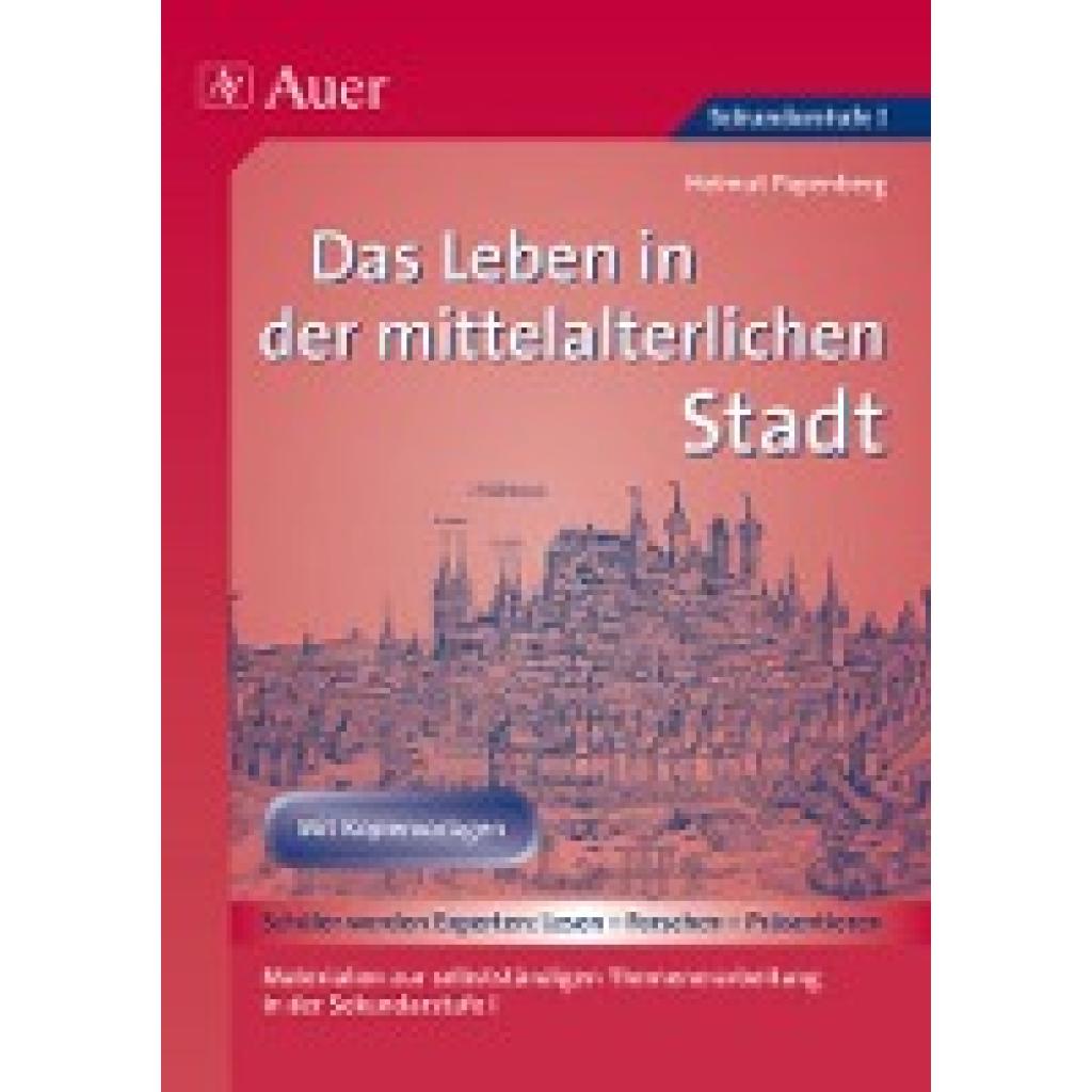 Papenberg, Helmut: Das Leben in der mittelalterlichen Stadt