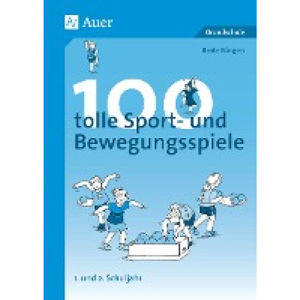 100 tolle Sport- und Bewegungsspiele Klasse 1/2 (Büngers, Beate)