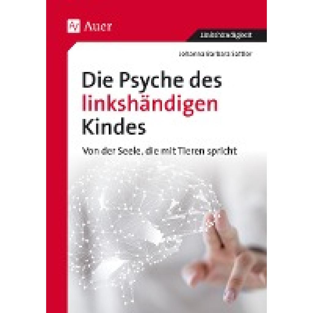 9783403030911 - Die Psyche des linkshändigen Kindes - Johanna B Sattler Geheftet 9783403030911 - Die Psyche des linkshändigen Kindes - Johanna B Sattler Geheftet