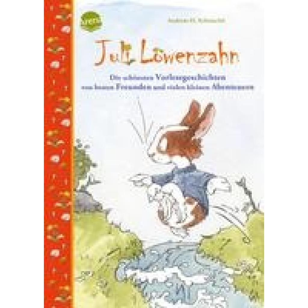9783401719856 - Juli Löwenzahn Die schönsten Vorlesegeschichten von besten Freunden und vielen kleinen Abenteuern - Andreas H Schmachtl Gebunden 9783401719856 - Juli Löwenzahn Die schönsten Vorlesegeschichten von besten Freunden und vielen kleinen Abenteuern - Andreas H Schmachtl Gebunden