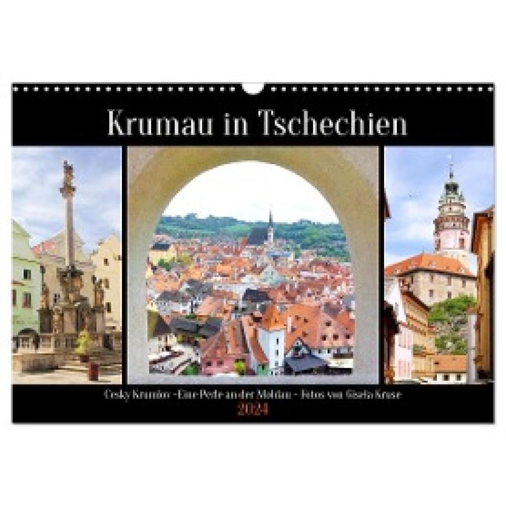 Kruse, Gisela: Krumau in Tschechien (Wandkalender 2024 DIN A3 quer), CALVENDO Monatskalender