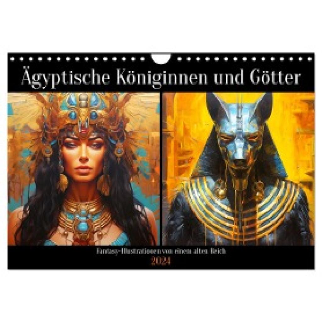 Hurley, Rose: Ägyptische Königinnen und Götter. Fantasy-Illustrationen von einem alten Reich (Wandkalender 2024 DIN A4 q
