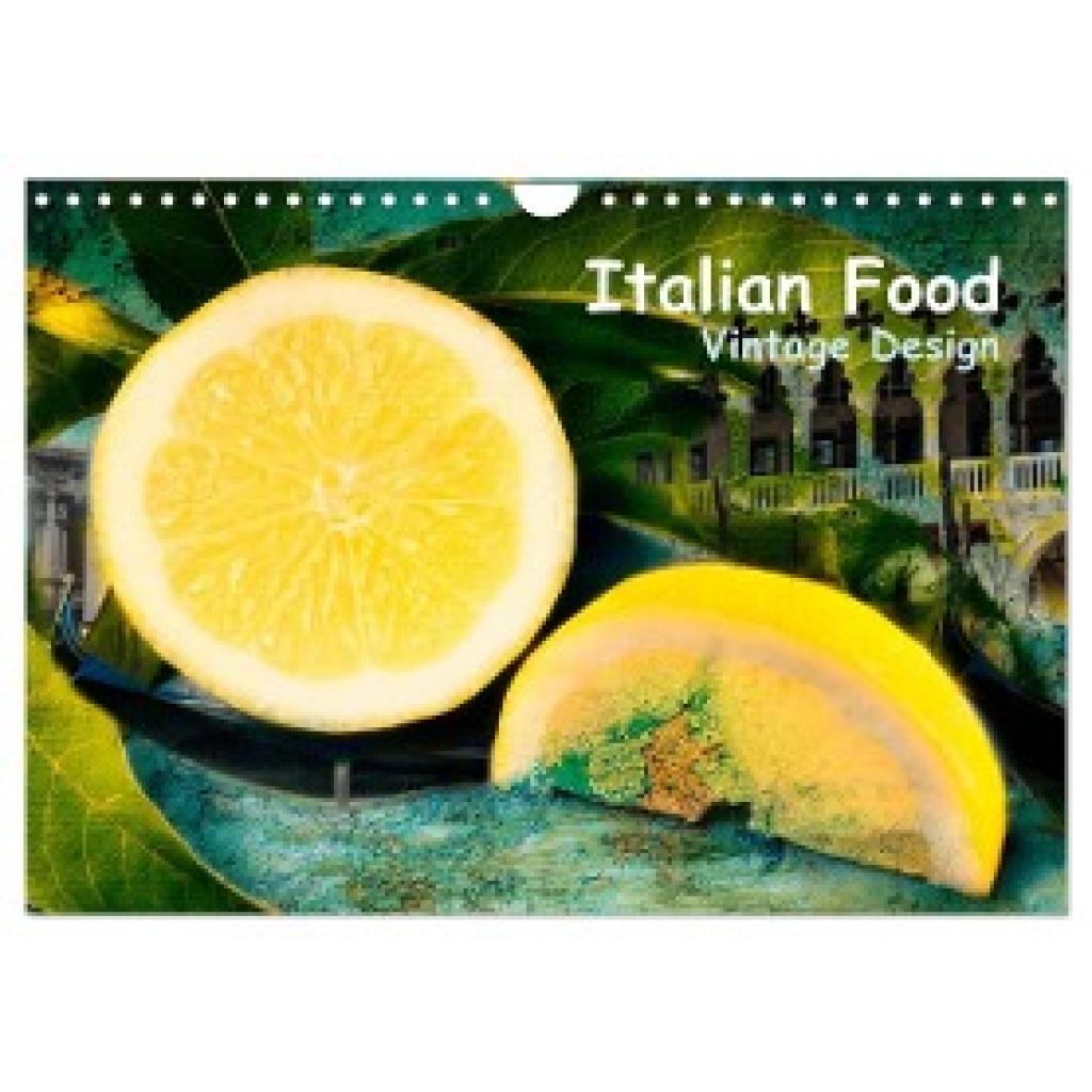 Steiner, Carmen: Italian Food - Vintage Design (Wandkalender 2024 DIN A4 quer), CALVENDO Monatskalender