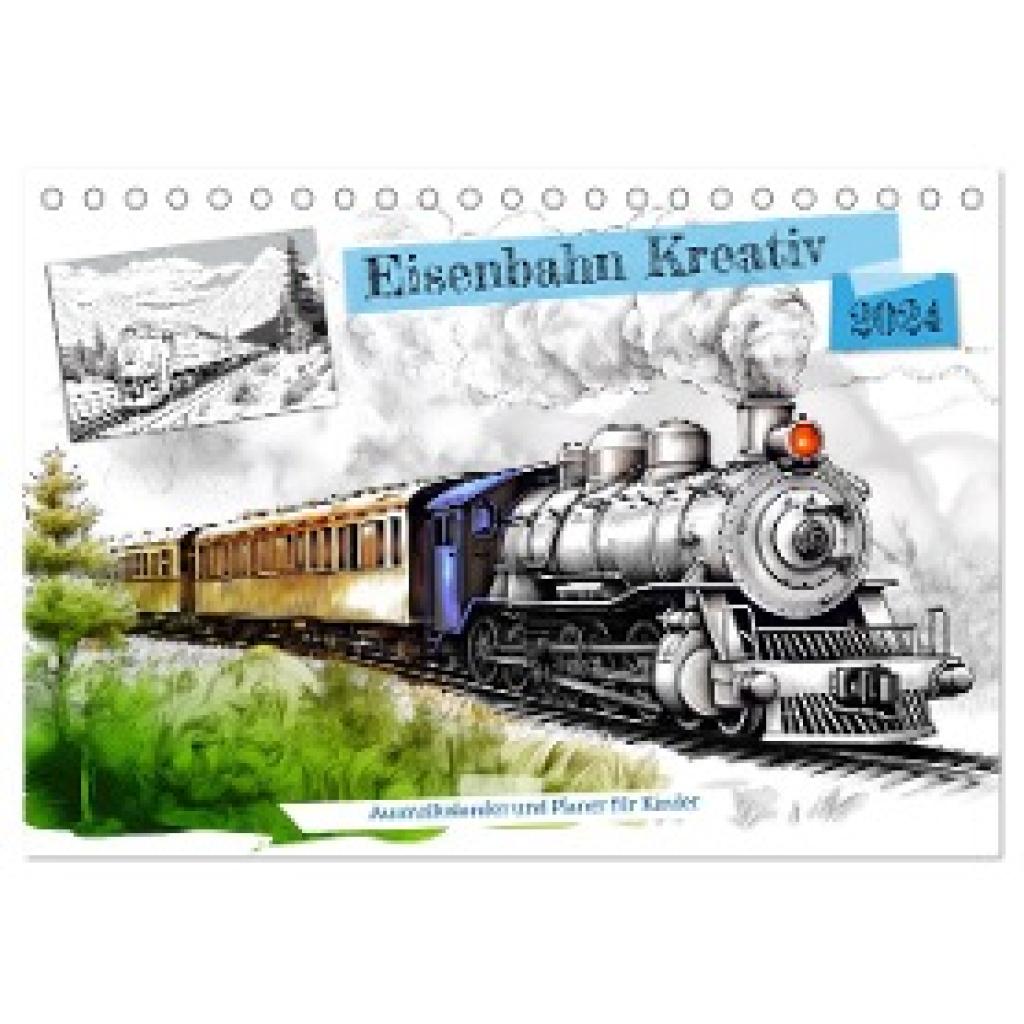 Frost, Anja: Eisenbahn Kreativ Ausmalkalender und Planer für Kinden (Tischkalender 2024 DIN A5 quer), CALVENDO Monatskal