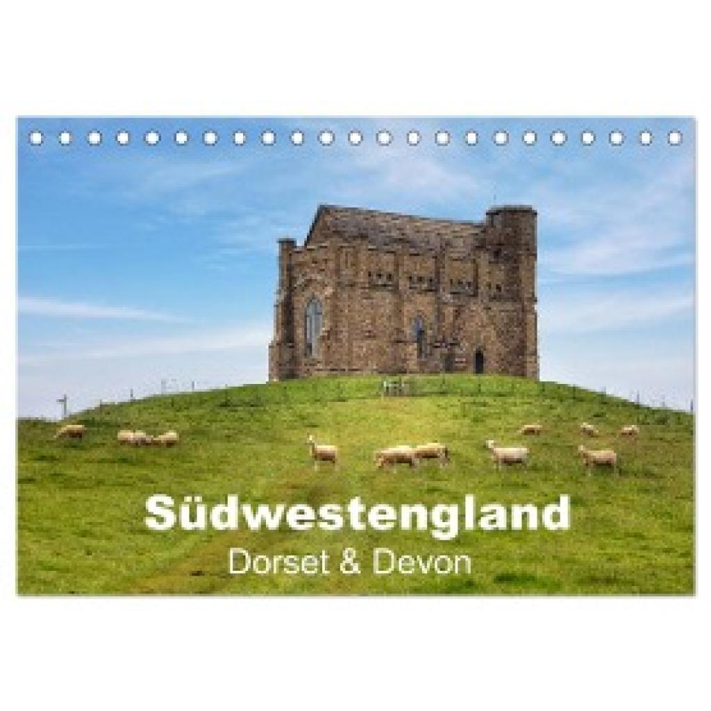 Kruse, Joana: Südwestengland - Dorset & Devon (Tischkalender 2024 DIN A5 quer), CALVENDO Monatskalender