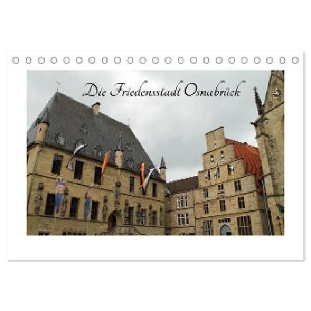 Sabel, Jörg: Die Friedensstadt Osnabrück (Tischkalender 2024 DIN A5 quer), CALVENDO Monatskalender