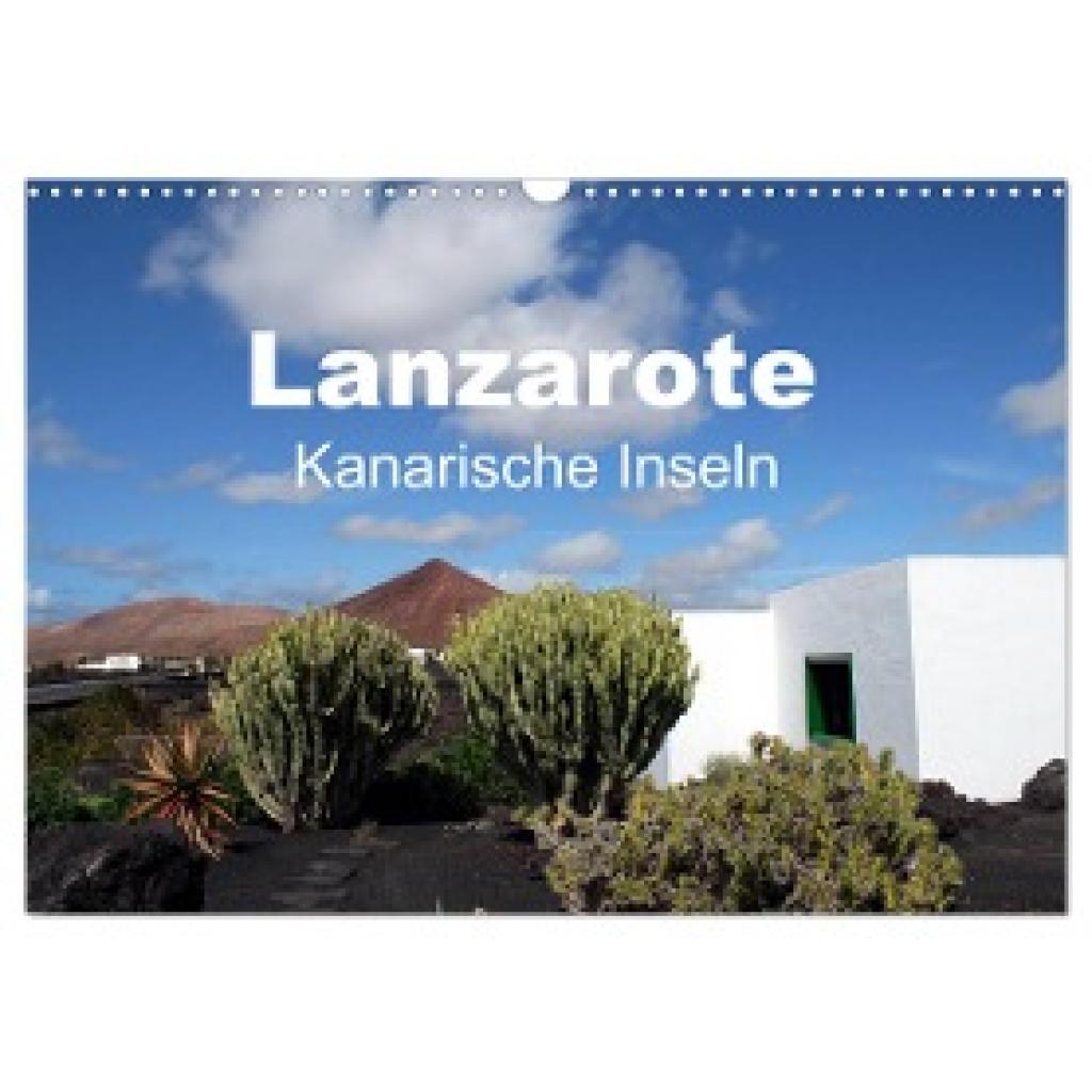 Schneider, Peter: Lanzarote - Kanarische Inseln (Wandkalender 2024 DIN A3 quer), CALVENDO Monatskalender