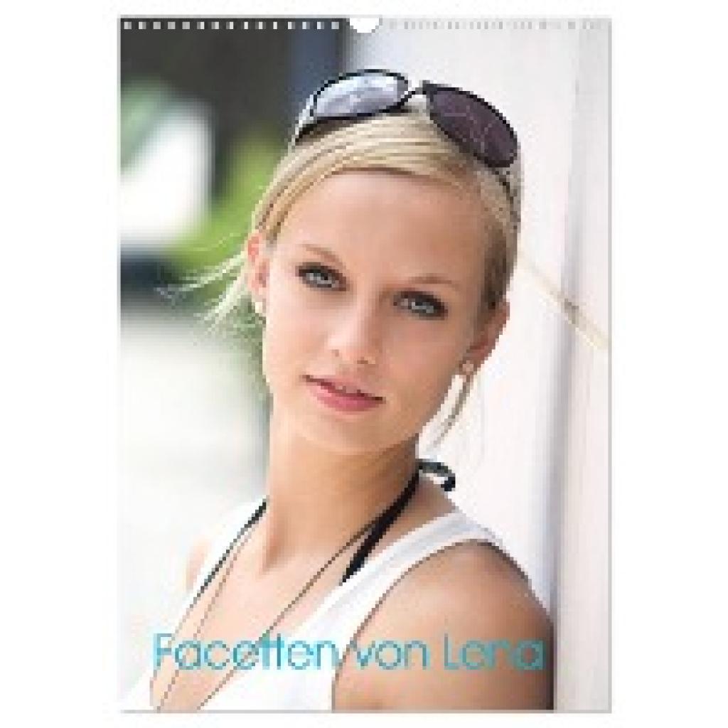 Haas, Fredy: Facetten von Lena (Wandkalender 2024 DIN A3 hoch), CALVENDO Monatskalender