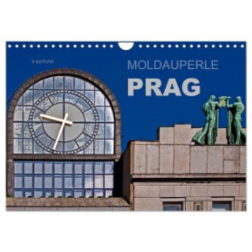 Boettcher, U.: Moldauperle Prag (Wandkalender 2024 DIN A4 quer), CALVENDO Monatskalender
